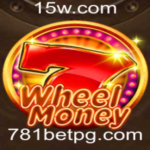 Explorando o Universo do Jogo WheelMoney: Estratégias e Regras do 781 Bet